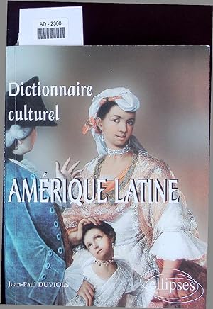 Imagen del vendedor de Dictionnaire culturel. Amerique Latine. a la venta por Antiquariat Bookfarm