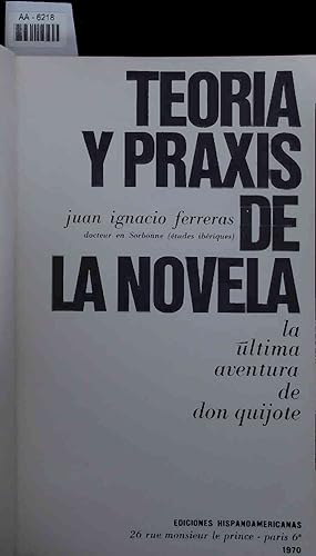 Bild des Verkufers fr Teora y Praxis de la Novela. AA-6218 zum Verkauf von Antiquariat Bookfarm