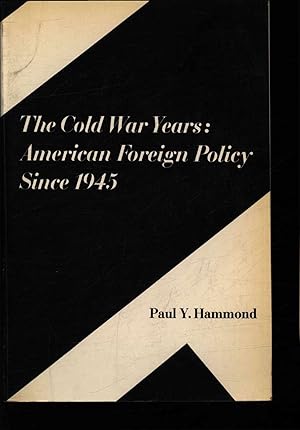 Immagine del venditore per The Cold War Years. American Foreign Policy Since 1945. venduto da Antiquariat Bookfarm