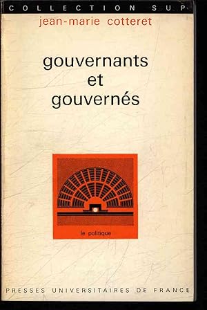 Image du vendeur pour Gouvernants et gouvernes. La Communication Politique. Collection Sup mis en vente par Antiquariat Bookfarm