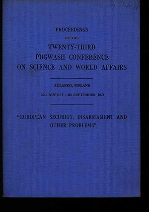 Seller image for Proceedings of the twenty-third Pugwash Conference on Science and World Affairs. European security, disarmament and other problems for sale by Antiquariat Bookfarm