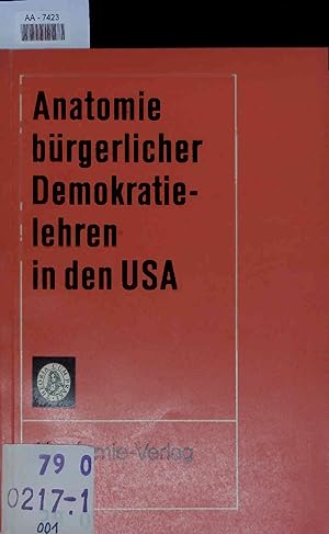 Bild des Verkufers fr Anatomie brgerlicher Demokratielehren in den USA. zum Verkauf von Antiquariat Bookfarm