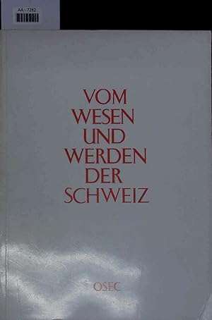 Imagen del vendedor de Vom Wesen und Werden der Schweiz. a la venta por Antiquariat Bookfarm