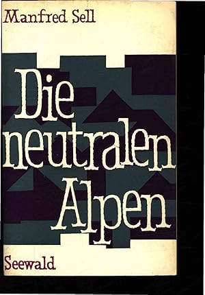 Seller image for Die neutralen Alpen. for sale by Antiquariat Bookfarm