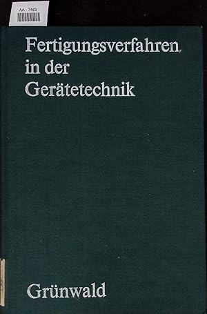 Seller image for Fertigungsverfahren in der Gertetechnik. for sale by Antiquariat Bookfarm