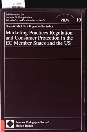 Bild des Verkufers fr Marketing practices regulation and consumer protection in the EC member states and the US. zum Verkauf von Antiquariat Bookfarm