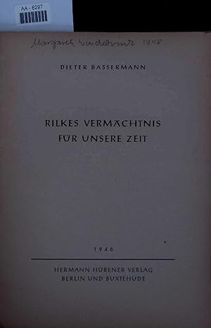 Bild des Verkufers fr Rilkes Vermchtnis Fr Unsere Zeit. zum Verkauf von Antiquariat Bookfarm