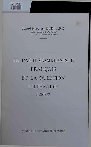 Bild des Verkufers fr Le parti communisme francais et la question litteraire, 1921-1939. zum Verkauf von Antiquariat Bookfarm