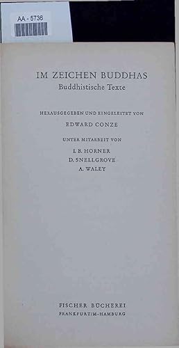 Bild des Verkufers fr Im Zeichen Buddhas. Buddhistische Texte. Unter Mitarbeit Von L B. Horner D. Snellgrove A. Waley zum Verkauf von Antiquariat Bookfarm