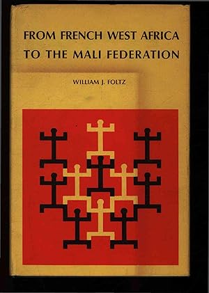 Seller image for From French West Africa to the Mali Federation. for sale by Antiquariat Bookfarm