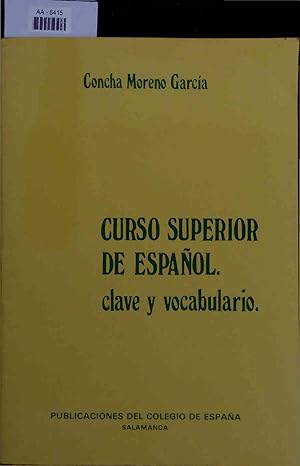 Immagine del venditore per Curso Superior de Espanol. Clave y vocabulario. AA-6415 venduto da Antiquariat Bookfarm