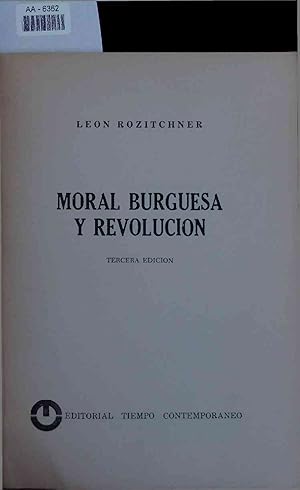 Bild des Verkufers fr Moral Burguesa y Revolucion. AA-6362. Tercera Edicion zum Verkauf von Antiquariat Bookfarm