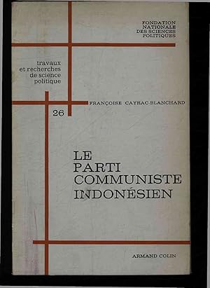 Immagine del venditore per Le parti communiste indonesien. venduto da Antiquariat Bookfarm