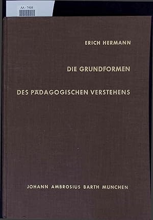 Bild des Verkufers fr Die Grundformen des Pdagogischen Verstehens. AA-7498 zum Verkauf von Antiquariat Bookfarm