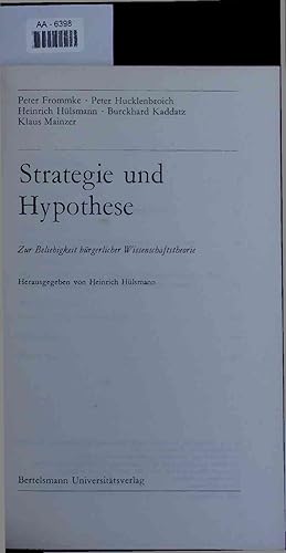 Bild des Verkufers fr Strategie und Hypothese. Zur Beliebigkeit brgerlicher Wissenschaftstheorie. zum Verkauf von Antiquariat Bookfarm