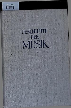 Imagen del vendedor de Geschichte der Musik. AA-7113. Vierte Auflage. Stark erweiterte und ergnzte Neufassung a la venta por Antiquariat Bookfarm