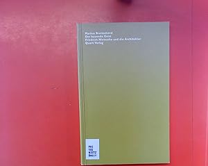 Immagine del venditore per Der bauende Geist. Friedrich Nietzsche und die Architektur. Mit einem Textcorpus aus dem philosophischen Werk Friedrich Nietzsches zum Baugdanken. Hrsg.: Heinz Wirz. Bibliotheca Bd. 2. Breitschmid, Markus: venduto da biblion2