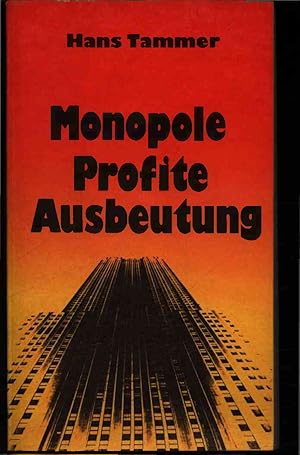 Bild des Verkufers fr Monopole Profite Ausbeutung. zum Verkauf von Antiquariat Bookfarm