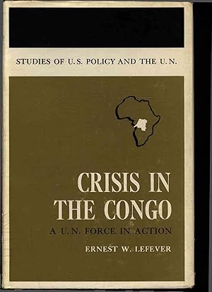 Bild des Verkufers fr Crisis in the Congo. A United Nations Force in Action. zum Verkauf von Antiquariat Bookfarm