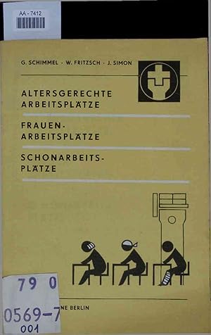 Imagen del vendedor de Altersgerechte Arbeitspla?tze, Frauenarbeitspla?tze, Schonarbeitspla?tze Grundsa?tze. a la venta por Antiquariat Bookfarm