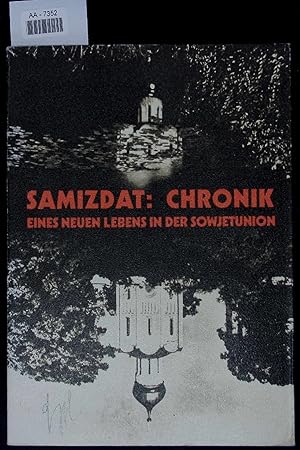 Immagine del venditore per Samizdat : Chronik. Eines neuen Lebens in der Sowjetunion. venduto da Antiquariat Bookfarm