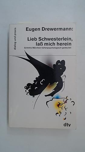 Bild des Verkufers fr Lieb Schwesterlein, lass mich herein : Grimms Mrchen tiefenpsychologisch gedeutet. dtv ; zum Verkauf von Antiquariat Maiwald