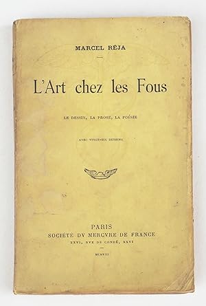 Seller image for L'Art chez les fous. Le Dessin, la prose, la posie. for sale by Librairie-Galerie Emmanuel Hutin