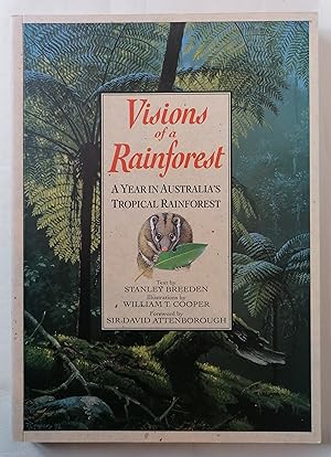 Visions of a Rainforest: A Year in Australia's Tropical Rainforest