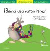 Imagen del vendedor de Buena idea, ratn Prez! a la venta por AG Library