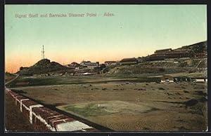 Ansichtskarte Aden, Signal Staff and Barracks Steamer Point