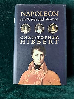 Immagine del venditore per Napoleon, His Wives and Women venduto da Crouch Rare Books