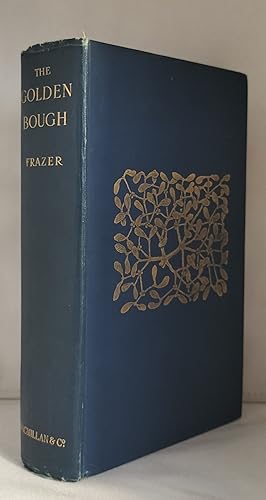 The Golden Bough: A Study in Magic and Religion