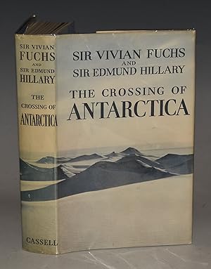 The Crossing of Antarctica. The Commonwealth Trans-Antarctic Expedition 1955-58.
