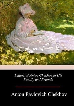 Seller image for Letters of Anton Chekhov to His Family and Friends for sale by GreatBookPrices