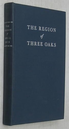 Seller image for The Region of Three Oaks for sale by Powell's Bookstores Chicago, ABAA