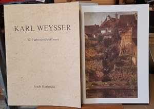 Karl Weysser. 1833-1904. Zwölf Farbreproduktionen (Einführung Walter-Dressler, Helga)
