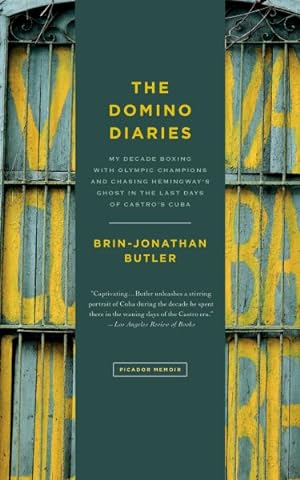 Seller image for Domino Diaries : My Decade Boxing With Olympic Champions and Chasing Hemingway's Ghost in the Last Days of Castro's Cuba for sale by GreatBookPrices