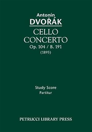 Immagine del venditore per Cello Concerto, Op. 104 / B. 191 : Study Score venduto da GreatBookPrices