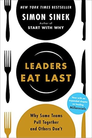 Image du vendeur pour Leaders Eat Last: Why Some Teams Pull Together and Others Don't mis en vente par -OnTimeBooks-
