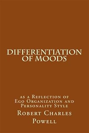 Imagen del vendedor de Differentiation of Moods : As a Reflection of Ego Organization and Personality Style a la venta por GreatBookPrices