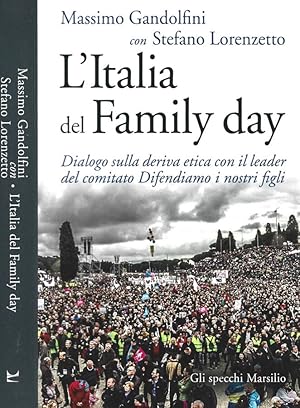 Bild des Verkufers fr L'Italia del Family day Dialogo sulla deriva etica con il leader del comitato Difendiamo i nostri figli zum Verkauf von Biblioteca di Babele