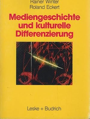 Bild des Verkufers fr Mediengeschichte und kulturelle Differenzierung : zur Entstehung und Funktion von Wahlnachbarschaften. Rainer Winter ; Roland Eckert zum Verkauf von Schrmann und Kiewning GbR