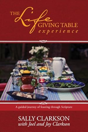 Imagen del vendedor de Lifegiving Table Experience : A Guided Journey of Feasting Through Scripture a la venta por GreatBookPricesUK