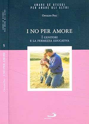 Imagen del vendedor de I no per amore I genitori e la fermezza educativa a la venta por Biblioteca di Babele