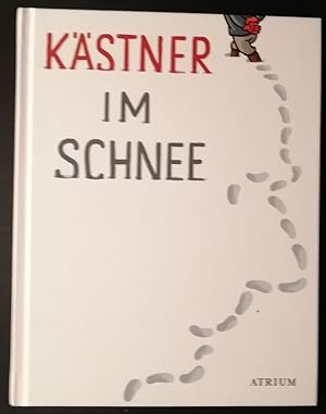 Bild des Verkufers fr Kstner im Schnee. Geschichten, Gedichte, Briefe von Erich Kstner zum Verkauf von Klaus Kreitling