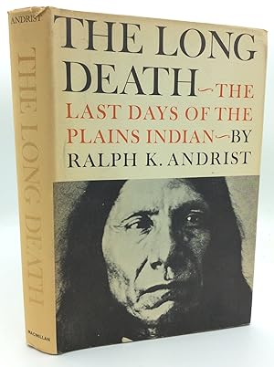 THE LONG DEATH: The Last Days of the Plains Indians