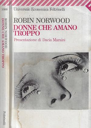 Immagine del venditore per Donne che amano troppo venduto da Biblioteca di Babele