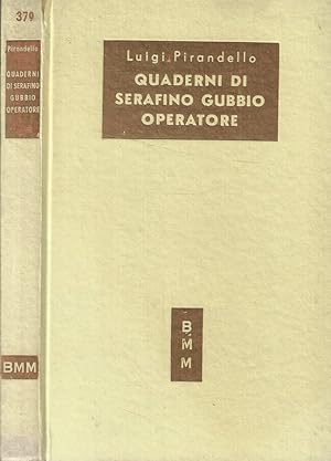 Seller image for Quaderni di Serafino Gubbio Operatore for sale by Biblioteca di Babele