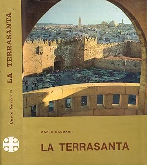 Bild des Verkufers fr La Terrasanta Dal paese di Abramo al monte dell'Ascensione zum Verkauf von Biblioteca di Babele