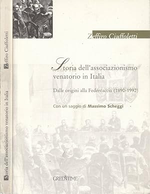 Bild des Verkufers fr Storia dell'associazionismo venatorio in Italia Dalle origini alla Federcaccia (1890-1992) zum Verkauf von Biblioteca di Babele